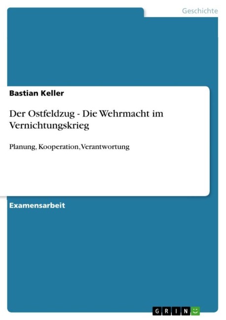 Der Ostfeldzug - Die Wehrmacht im Vernichtungskrieg - Bastian Keller