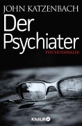 Cover-Bild zum Titel 'Der Psychiater' von 'John Katzenbach'