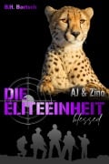 Die Eliteeinheit AJ und Zino - B. H. Bartsch