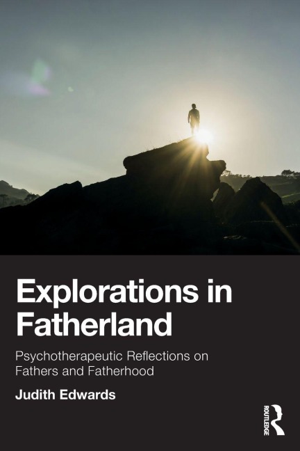 Explorations in Fatherland - Judith Edwards