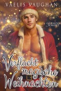 Cover-Bild zum Titel 'Verflucht magische Weihnachten' von 'Vaelis Vaughan'
