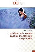 Cover-Bild zum Titel 'Le thème de la femme dans les chansons de Jacques Brel' von 'Adname Elhamess'