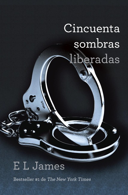 Cincuenta Sombras Liberadas / Fifty Shades Freed - E L James