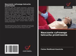Cover-Bild zum Titel 'Nauczanie cyfrowego ¿a¿cucha przetrwania' von 'Fatma Medhioub Kaaniche'
