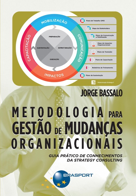 Metodologia para Gestão de Mudanças Organizacionais - Jorge Bassalo