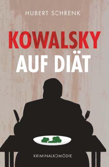 Kowalsky auf Diät - Hubert Schrenk