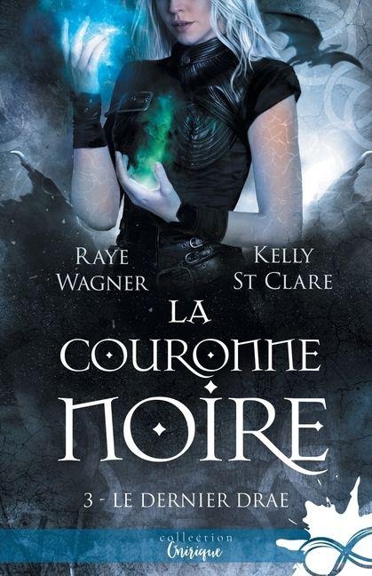 La couronne noire - Kelly St Clare, Raye Wagner