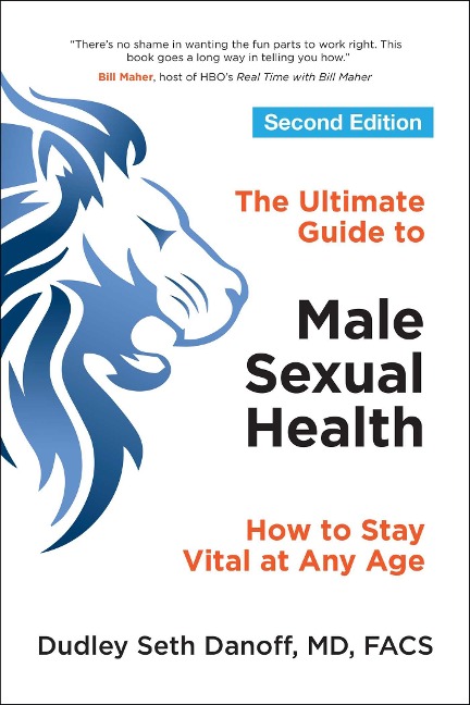 The Ultimate Guide to Male Sexual Health - Dudley Seth Danoff