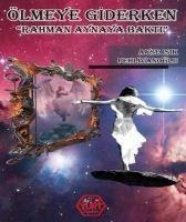 Ölmeye Giderken - Ayse Isik Pehlivanoglu