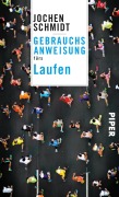 Cover-Bild zum Titel 'Gebrauchsanweisung fürs Laufen' von 'Jochen Schmidt'