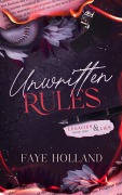 Cover-Bild zum Titel 'Unwritten Rules (Legacies and Lies, #1)' von 'Faye Holland'
