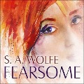 Cover-Bild zum Titel 'Fearsome Lib/E' von 'S. A. Wolfe'