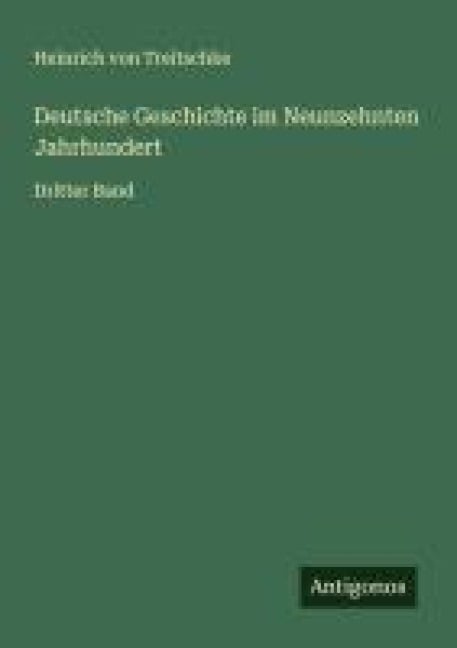 Deutsche Geschichte im Neunzehnten Jahrhundert - Heinrich Von Treitschke