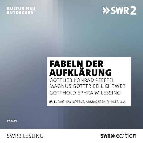 Fabeln der Aufklärung - Christian Fürchtegott Gellert, Gotthold Ephraim Lessing, Magnus Gottfried Lichtwer, Ludwig Heinrich Von Nicolay, Gottlieb Konrad Pfeffel
