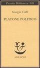 Cover-Bild zum Titel 'Platone politico' von 'Giorgio Colli'