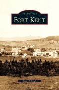 Cover-Bild zum Titel 'Fort Kent' von 'Laurel J. Daigle'