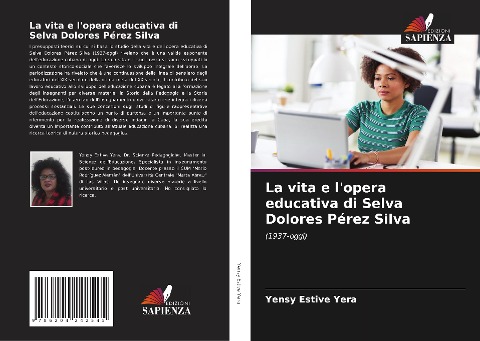 La vita e l'opera educativa di Selva Dolores Pérez Silva - Yensy Estive Yera
