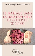 Cover-Bild zum Titel 'Le mariage dans la tradition kpèlè en République de Guinée' von 'Dyuola'