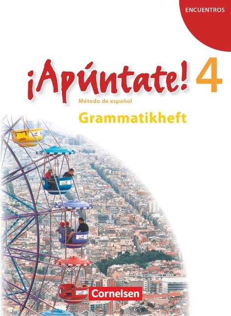 ¡Apúntate! - Ausgabe 2008 - Band 4 - Grammatisches Beiheft - Joachim Balser