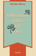 Cover-Bild zum Titel 'Trifeuille pères et fils' von 'Nicolas Risser'