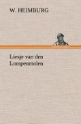 Cover-Bild zum Titel 'Liesje van den Lompenmolen' von 'W. Heimburg'