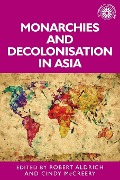 Monarchies and decolonisation in Asia - 