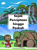 Cover-Bild zum Titel 'Sejak Penciptaan hingga Paskah' von 'Freekidstories Publishing'