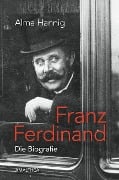 Cover-Bild zum Titel 'Franz Ferdinand' von 'Alma Hannig'