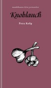 Cover-Bild zum Titel 'Knoblauch' von 'Petra Kolip'