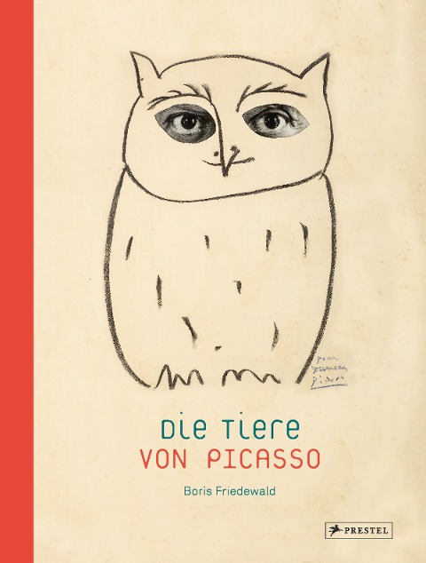 Die Tiere von Picasso - Boris Friedewald