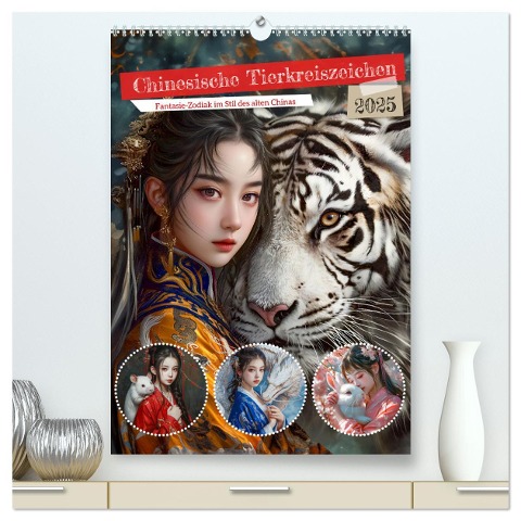 Chinesische Tierkreiszeichen - Fantasie-Zodiak im Stil des alten Chinas (hochwertiger Premium Wandkalender 2025 DIN A2 hoch), Kunstdruck in Hochglanz - Anja Frost