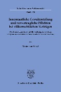 Innerstaatliche Gewaltenteilung und vorvertragliche Pflichten bei völkerrechtlichen Verträgen - Maximilian Stützel