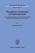 Cover-Bild zum Titel 'Überinklusive Strafnormen als Regelungstechnik' von 'Alessandro Giannini'