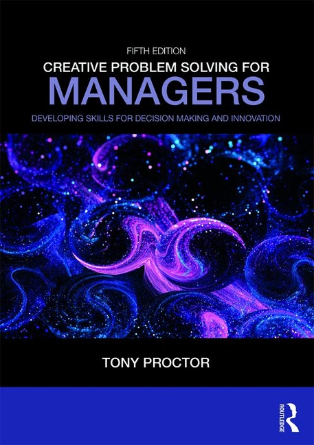 Creative Problem Solving for Managers - Tony Proctor