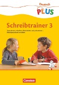 Deutsch plus 3. Schuljahr. Grundschule Schreibtrainer Arbeitsheft - Sabine Krönert, Gisela Dorst, Christine Berthold