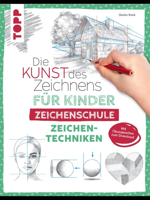 Die Kunst des Zeichnens für Kinder Zeichenschule - Zeichentechniken - Gecko Keck