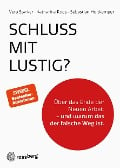 Schluss mit lustig? - Vera Starker, Katharina Roos, Sebastian Holtkemper