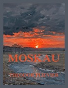 Cover-Bild zum Titel 'Moskau' von 'Theodor Plievier'