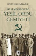 Cover-Bild zum Titel 'Milli Mücadelede Yesil Ordu Cemiyeti' von 'Necip Hablemitoglu'