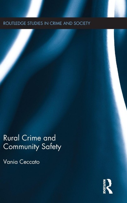 Rural Crime and Community Safety - Vania Ceccato