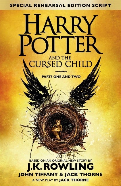 Harry Potter and the Cursed Child - Parts I & II (Special Rehearsal Edition) - Joanne K. Rowling, Jack Thorne, John Tiffany