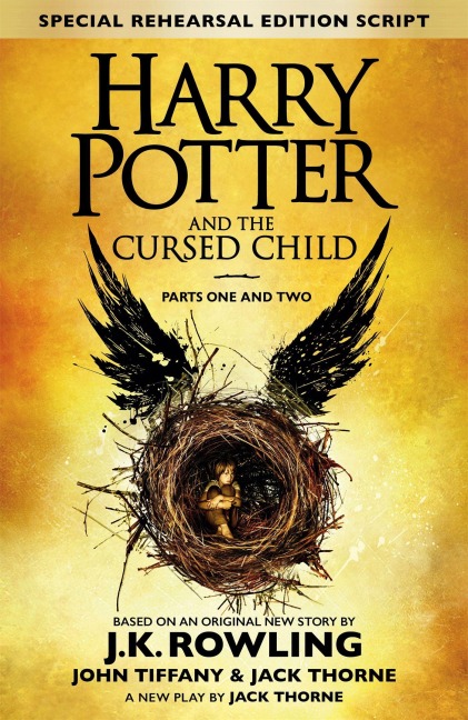 Harry Potter and the Cursed Child - Parts I & II (Special Rehearsal Edition) - Joanne K. Rowling, John Tiffany, Jack Thorne