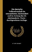 Cover-Bild zum Titel 'Die Deutsche Volkswirtschaft Im Neunzehnten Jahrhundert Und Im Anfang Des 20. Jahrhunderts. Vierte - Durchgesehene Auflage.' von 'Werner Sombart'