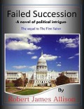 Failed Succession - Robert James Allison