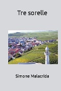 Cover-Bild zum Titel 'Tre sorelle' von 'Simone Malacrida'