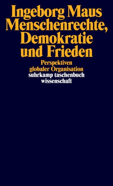 Menschenrechte, Demokratie und Frieden - Ingeborg Maus