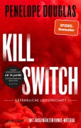 Cover-Bild zum Titel 'Kill Switch - Gefährliche Leidenschaft' von 'Penelope Douglas'