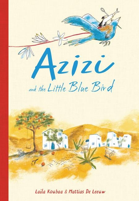 Azizi and the Little Blue Bird - Laïla Koubaa