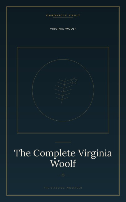 The Complete Virginia Woolf - Virginia Woolf