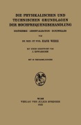 Cover-Bild zum Titel 'Die Physikalischen und Technischen Grundlagen der Hochfrequenzbehandlung' von 'J. Kowarschik, Hans Weisz'